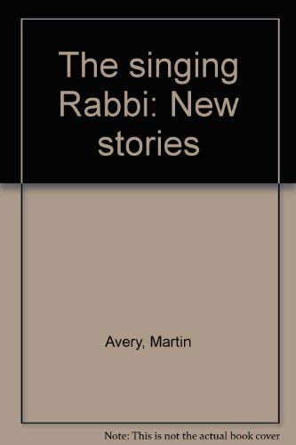 Stock image for The Singing Rabbi: New Stories for sale by Libris Hardback Book Shop