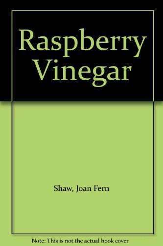 Raspberry Vinegar (9780887505652) by Shaw, Joan Fern
