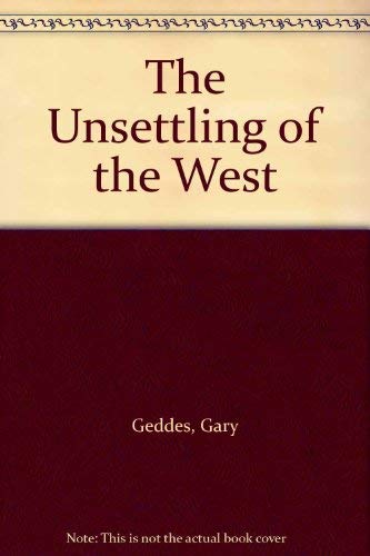 Imagen de archivo de The Unsettling of the West a la venta por Montreal Books