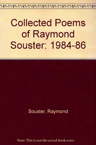 Collected Poems of Raymond Souster 1984-86