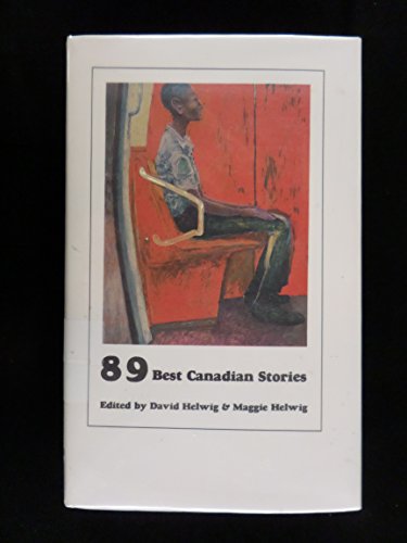 89 Best Canadian Stories (9780887507717) by Helwig, David