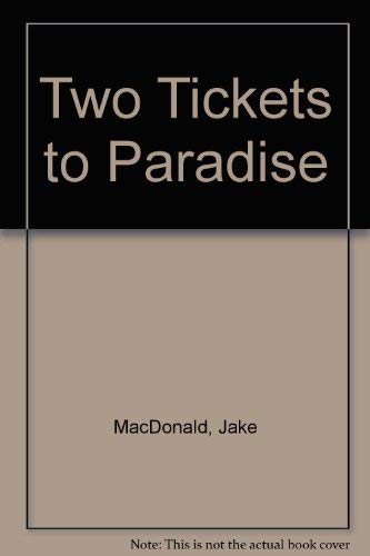 Two Tickets To Paradise **signed**