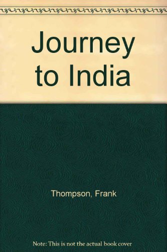 Journey to India (9780887508844) by Thompson, Frank