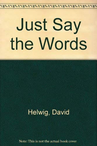 Just Say the Words (SIGNED COPY)