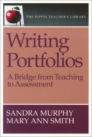Imagen de archivo de Writing Portfolios: A Bridge from Teaching to Assessment (Pippin Teacher's Library) a la venta por Wonder Book