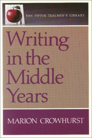 Stock image for Writing in the Middle Years (The Pippin Teacher's Library) for sale by Phatpocket Limited