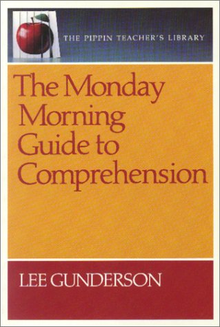 Imagen de archivo de The Monday Morning Guide to Comprehension (The Pippin Teacher's Library) a la venta por Hay-on-Wye Booksellers