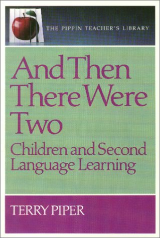 Stock image for And Then There Were Two: Children and Second Language Learning for sale by Lot O'Books