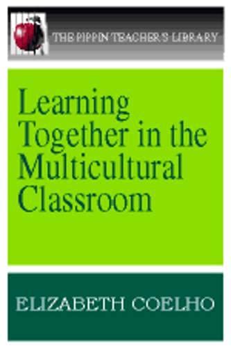9780887510649: Learning Together in the Multicultural Classroom: 17 (Pippin Teacher's Library)