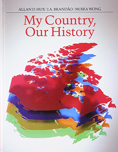 Imagen de archivo de My Country, Our History: Canada from 1867 to the Present a la venta por ThriftBooks-Atlanta