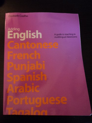 Imagen de archivo de Adding English: A Guide to Teaching in Multilingual Classrooms a la venta por Gulf Coast Books