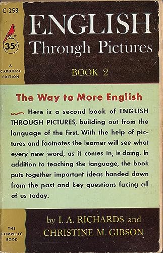 English Through Pictures, Book 2 and A Second Workbook of English (English Throug Pictures) (9780887511134) by I. A. Richards; Christine M. Gibson