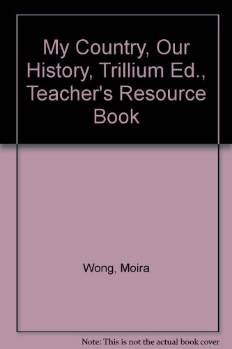 9780887511219: My Country, Our History: Canada from 1914 to the Present - Teacher's Resource Book