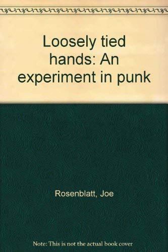 Loosely tied hands: An experiment in punk