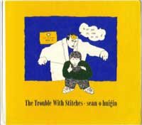 Beispielbild fr The Trouble With Stitches zum Verkauf von Better World Books