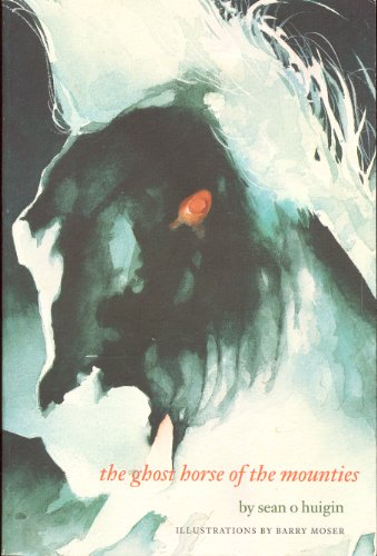 Imagen de archivo de The Ghost Horse of the Mounties a la venta por A Good Read