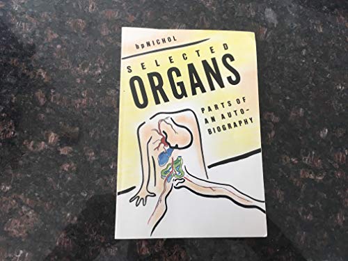 Beispielbild fr Selected organs: Parts of an autobiography zum Verkauf von Magers and Quinn Booksellers