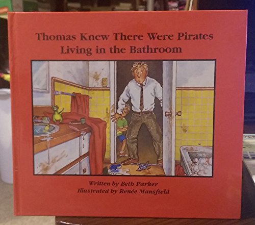 Stock image for Thomas Knew There Were Pirates in the Bathroom for sale by Zoom Books Company