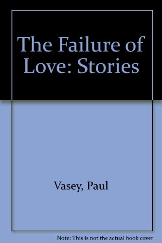 Beispielbild fr The Failure of Love: Stories zum Verkauf von medimops