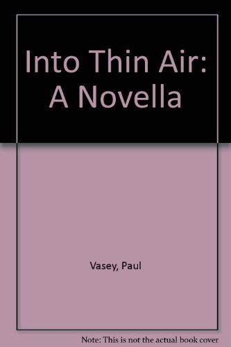 Imagen de archivo de Into Thin Air: A Novella a la venta por Lowry's Books