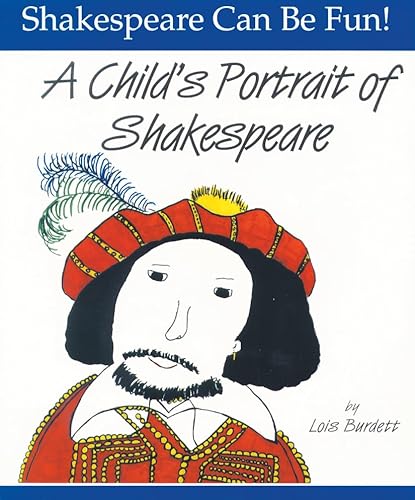 Stock image for A Child's Portrait of Shakespeare (Shakespeare Can Be Fun series) for sale by SecondSale
