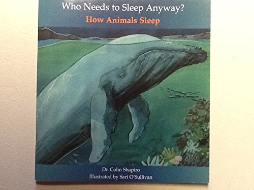 9780887532818: Who Needs to Sleep Anyway: How Animals Sleep