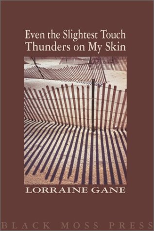 Beispielbild fr Even the Slightest Touch Thunders on My Skin zum Verkauf von BookHolders
