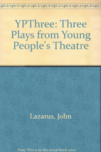 Stock image for YPThree: Three Plays from Young People's Theatre for sale by Bookmans