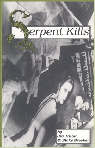 Serpent Kills (9780887545283) by Millan, Jim; Brooker, Blake