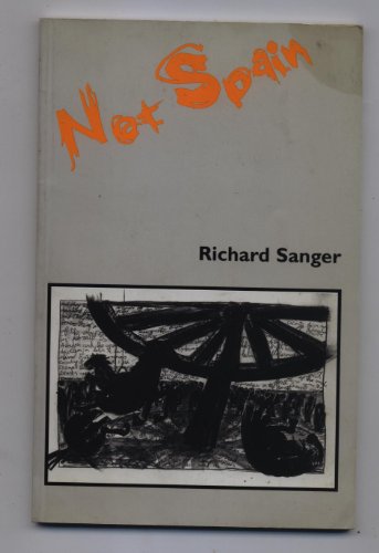 Not Spain (Playwrights Canada Press) (9780887545511) by Sanger, Richard