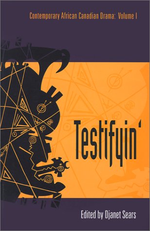 9780887545979: Testifyin': Vol. 1: Contemporary African Canadian Drama (Playwrights Canada Press)