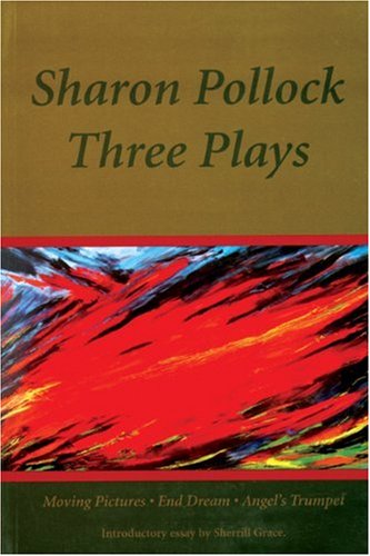 Sharon Pollock: Three Plays (9780887546563) by Pollock, Sharon