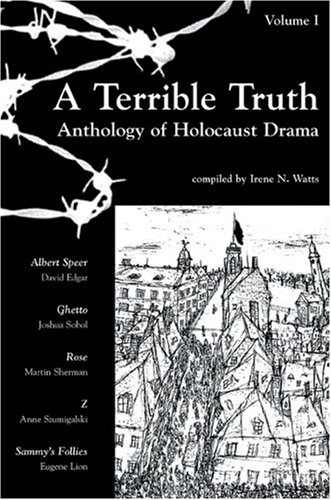 Stock image for A Terrible Truth, Volume One: Anthology of Holocaust Drama for sale by ThriftBooks-Dallas