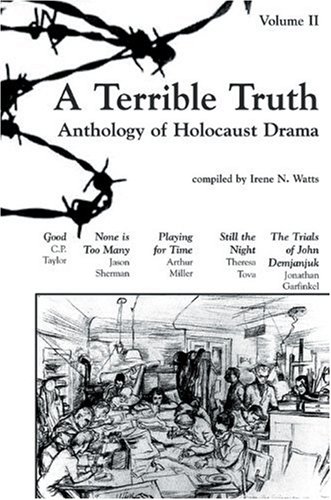 Beispielbild fr A Terrible Truth, Volume Two: Anthology of Holocaust Drama zum Verkauf von ThriftBooks-Dallas