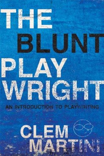 Beispielbild fr The Blunt Playwright : An Introduction to Playwriting zum Verkauf von Better World Books