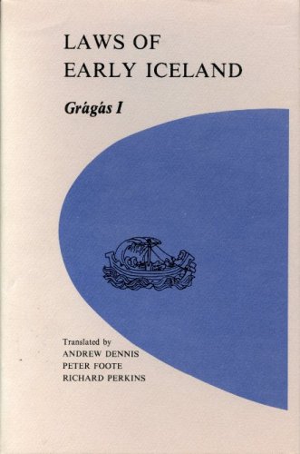 Stock image for Laws of Early Iceland: Gragas I : The Codex Regius of Gragas With Materials from Other Manuscripts (University of Manitoba Icelandic Studies, V. 3) for sale by Writers Den