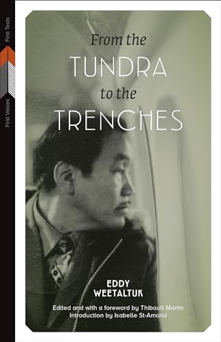 Stock image for From the Tundra to the Trenches (First Voices, First Texts, 4) for sale by Lucky's Textbooks