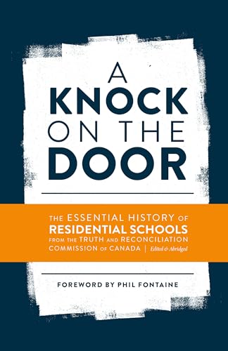 Stock image for A Knock on the Door: The Essential History of Residential Schools from the Truth and Reconciliation Commission of Canada, Edited and Abridged (Perceptions on Truth and Reconciliation, 1) for sale by SecondSale