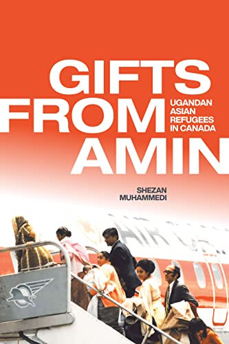 Imagen de archivo de Gifts from Amin: Ugandan Asian Refugees in Canada (Studies in Immigration and Culture, 18) a la venta por SecondSale