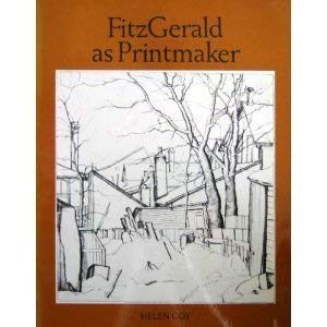 Immagine stock per Fitzgerald As Printmaker: A Catalogue Raisonne of the First Complete Exhibition of the Printed Works
