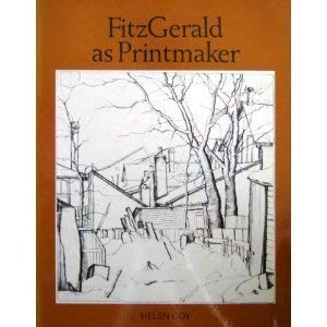 Stock image for FitzGerald as Printmaker : Catalogue Raisonne of the First Complete Exhibition of the Printed Works of L. LeMoine FitzGerald for sale by Better World Books