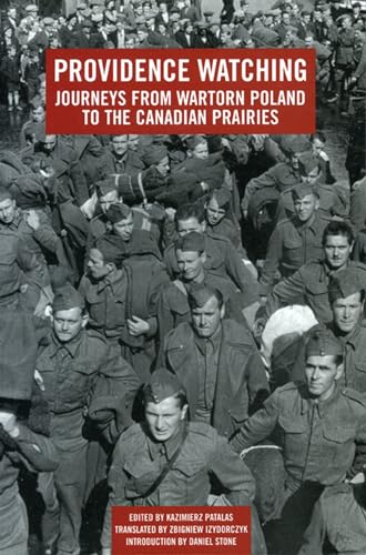 9780887556746: Providence Watching: Journeys from Wartorn Poland to the Canadian Prairies