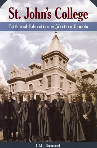 Imagen de archivo de St. John's College: Faith and Education in Western Canada a la venta por ThriftBooks-Atlanta