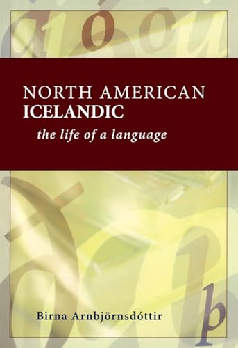 Imagen de archivo de North American Icelandic: The Life of a Language a la venta por Lakeside Books