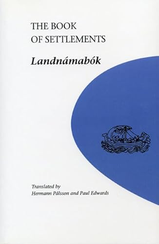 The Book of Settlements: Landnamabok: 1 (University of Manitoba Icelandic Series) - Herman Palsson