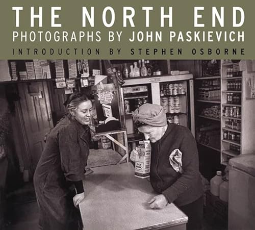 The North End: Photographs by John Paskievich