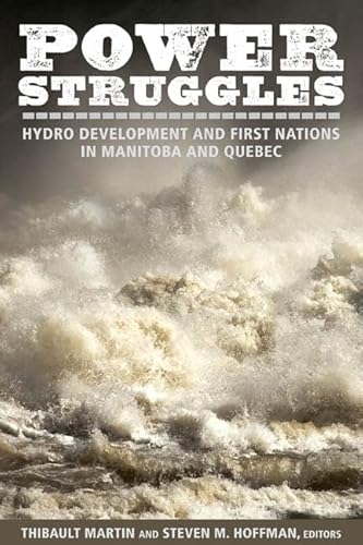 Beispielbild fr Power Struggles: Hydro Development and First Nations in Manitoba and Quebec zum Verkauf von WorldofBooks