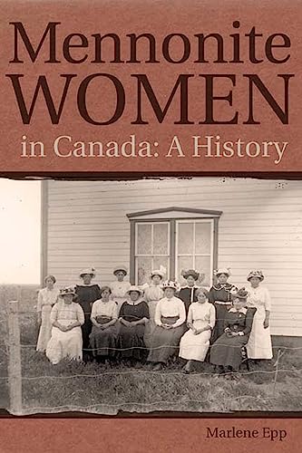 Stock image for Mennonite Women in Canada : A History for sale by Better World Books