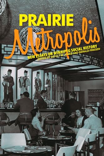 Stock image for Prairie Metropolis: New Essays on Winnipeg Social History for sale by MusicMagpie