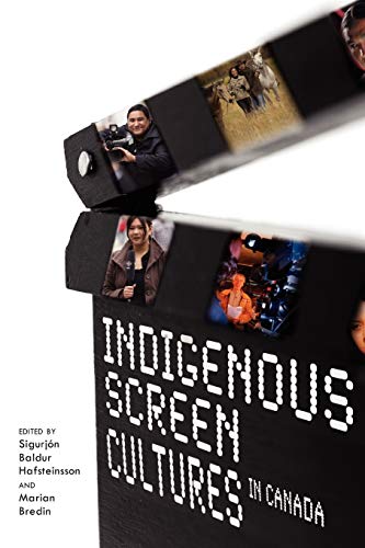 Imagen de archivo de Indigenous Screen Cultures in Canada a la venta por Lakeside Books